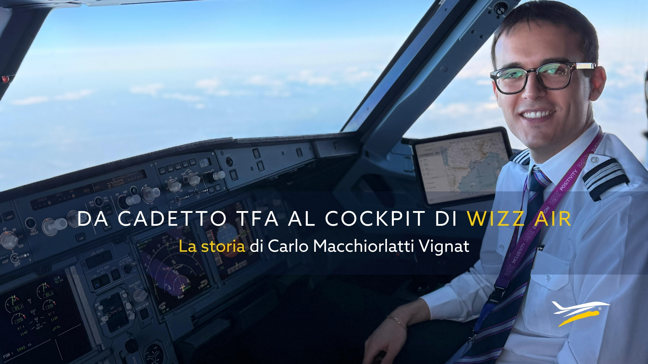 L'ex cadetto di TFA, Carlo Macchiorlatti Vignat, nel cockpit dell'Airbus di Wizz Air